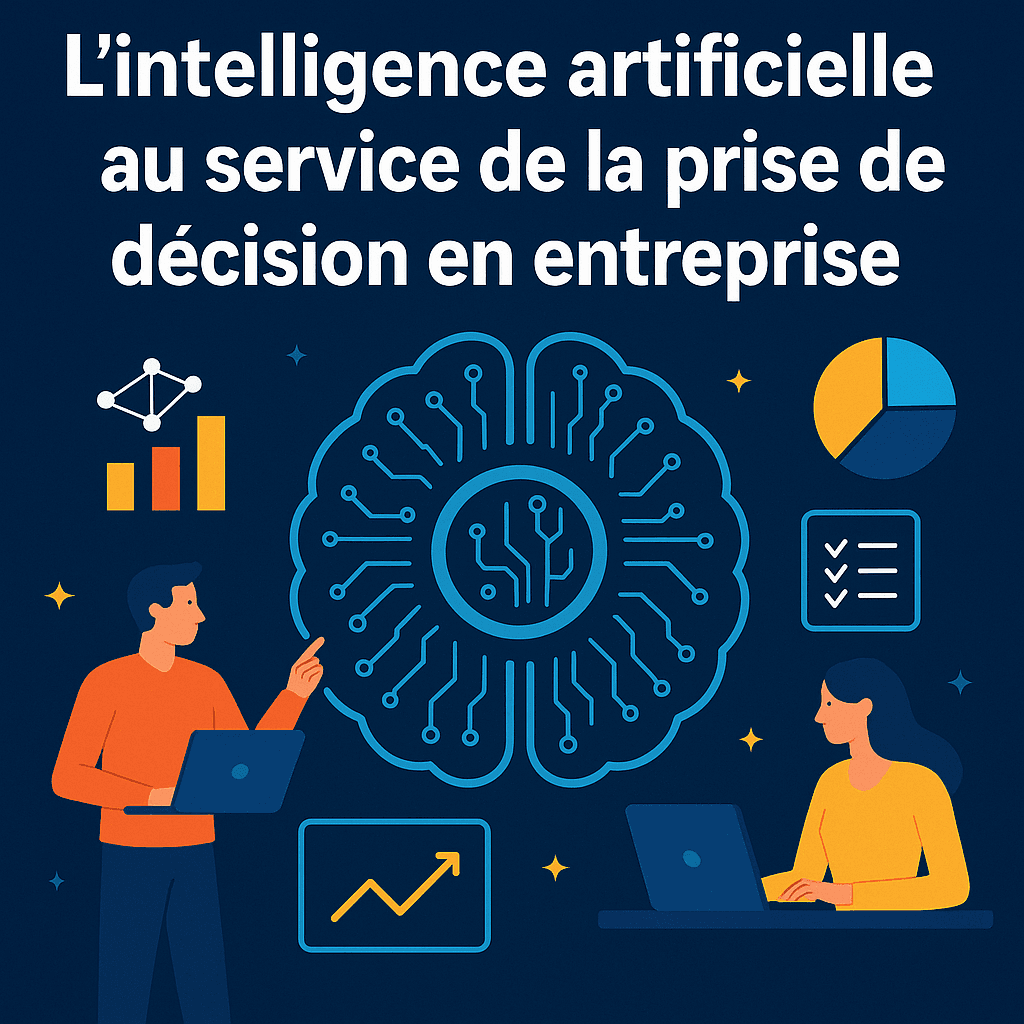 L’intelligence artificielle (IA) au service de la prise de décision en entreprise : guide complet